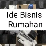 6 Ide Bisnis Rumahan Modal Kecil, Penghasilan Bisa Melejit